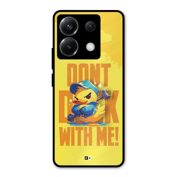 Dont Duck With Me Metal Back Case for Poco X6