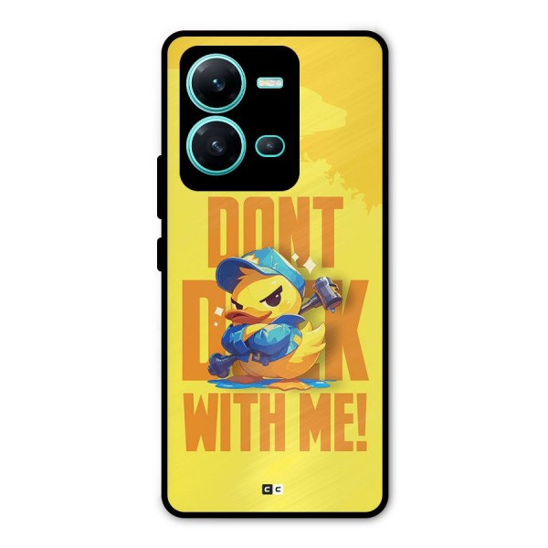 Dont Duck With Me Metal Back Case for Vivo V25