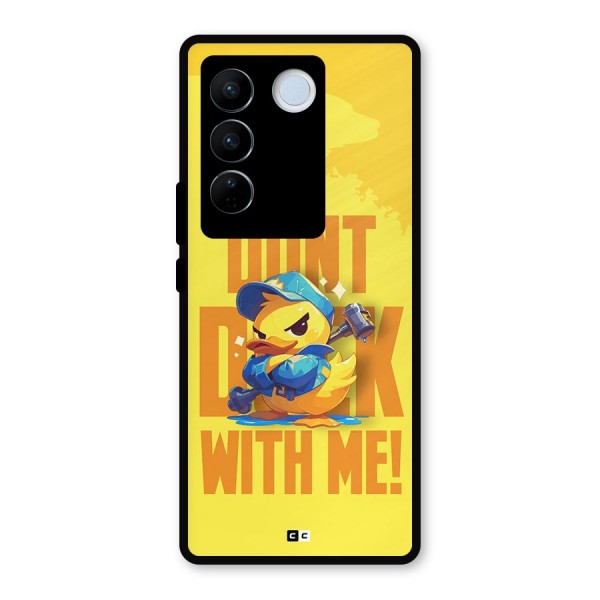 Dont Duck With Me Metal Back Case for Vivo V27