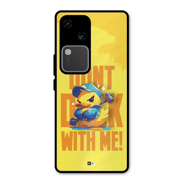 Dont Duck With Me Metal Back Case for Vivo V30