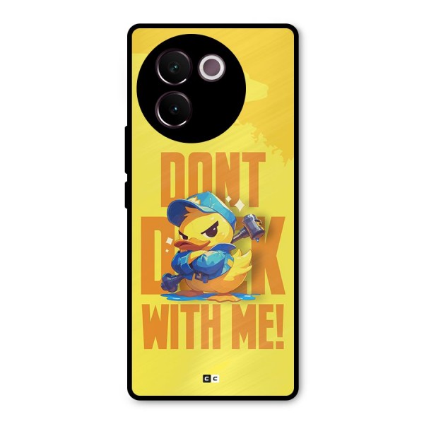 Dont Duck With Me Metal Back Case for Vivo V30e