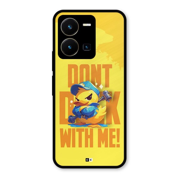 Dont Duck With Me Metal Back Case for Vivo Y35