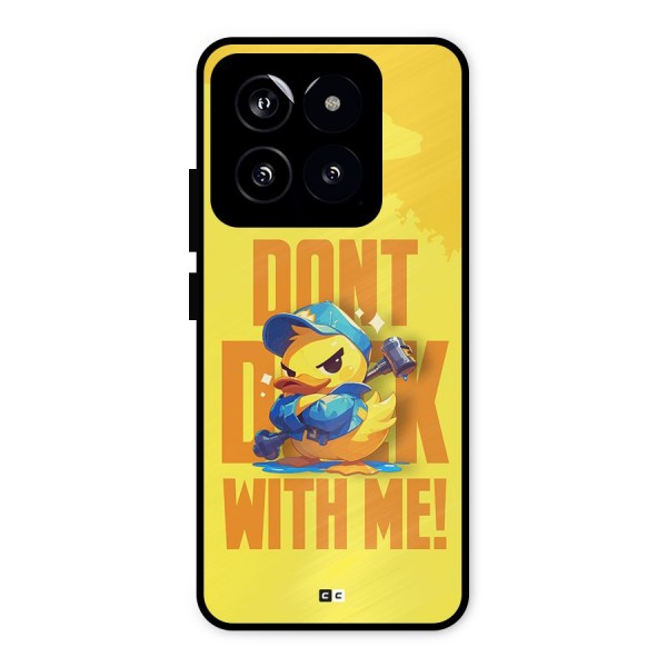 Dont Duck With Me Metal Back Case for Xiaomi 14