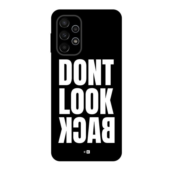 Dont Look Back Back Case for Galaxy A23