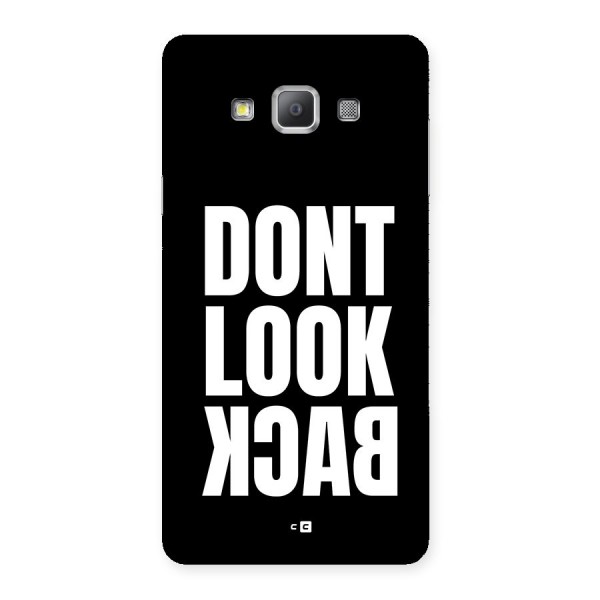 Dont Look Back Back Case for Galaxy A7