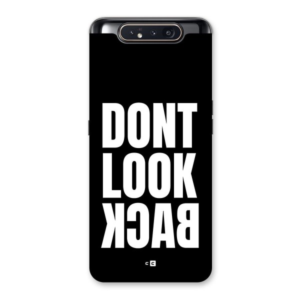 Dont Look Back Back Case for Galaxy A80