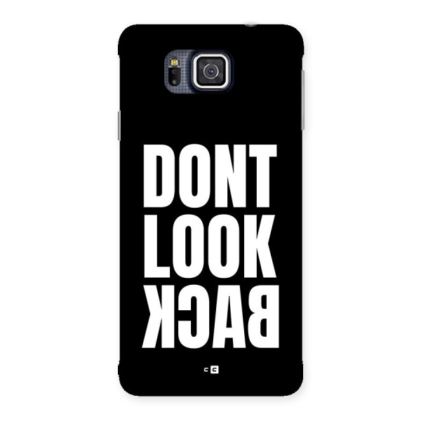 Dont Look Back Back Case for Galaxy Alpha