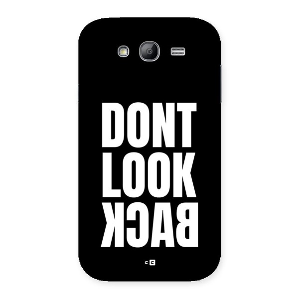 Dont Look Back Back Case for Galaxy Grand Neo Plus