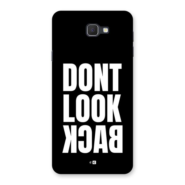 Dont Look Back Back Case for Galaxy J7 Prime