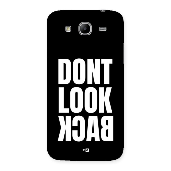 Dont Look Back Back Case for Galaxy Mega 5.8