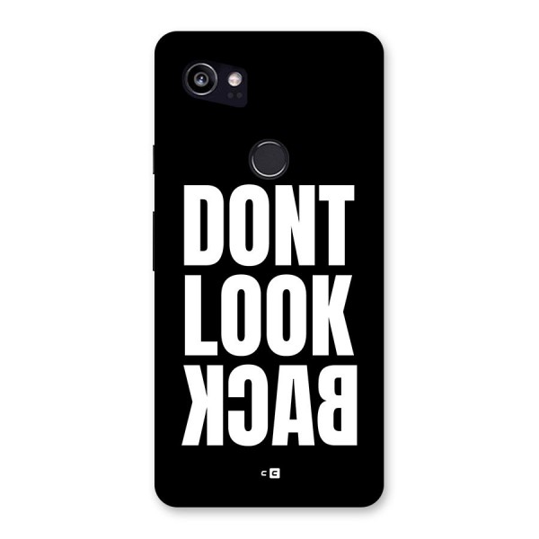 Dont Look Back Back Case for Google Pixel 2 XL