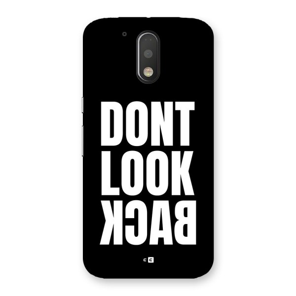 Dont Look Back Back Case for Moto G4