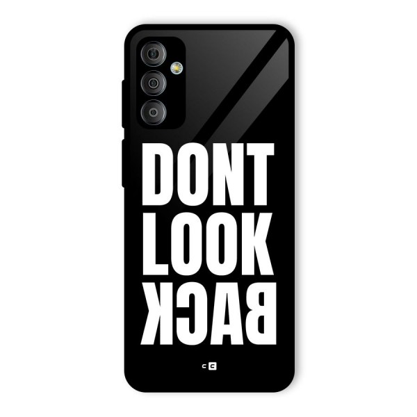 Dont Look Back Glass Back Case for Galaxy F23