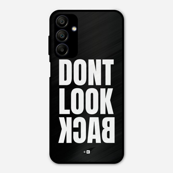 Dont Look Back Metal Back Case for Galaxy A15 5G