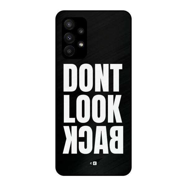 Dont Look Back Metal Back Case for Galaxy A23