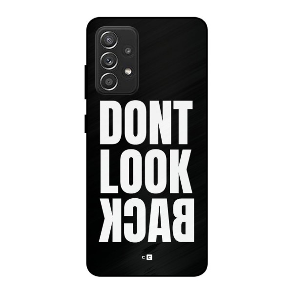 Dont Look Back Metal Back Case for Galaxy A52