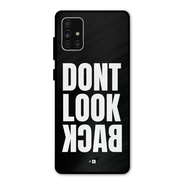 Dont Look Back Metal Back Case for Galaxy A71