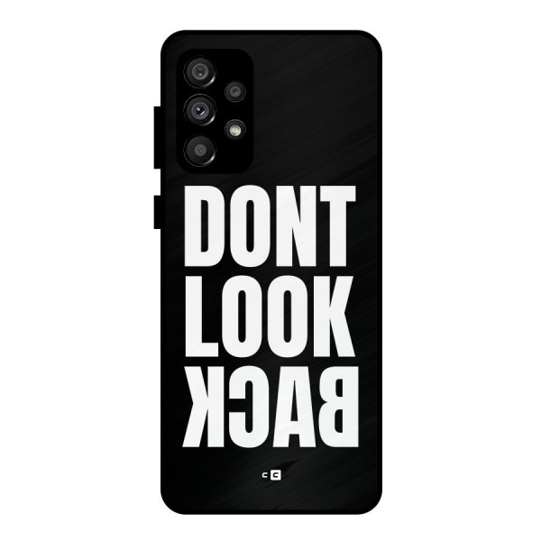 Dont Look Back Metal Back Case for Galaxy A73 5G