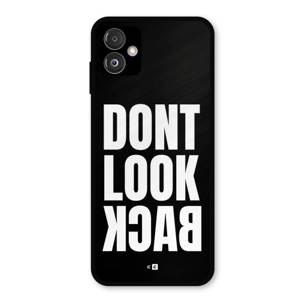 Dont Look Back Metal Back Case for Galaxy F14