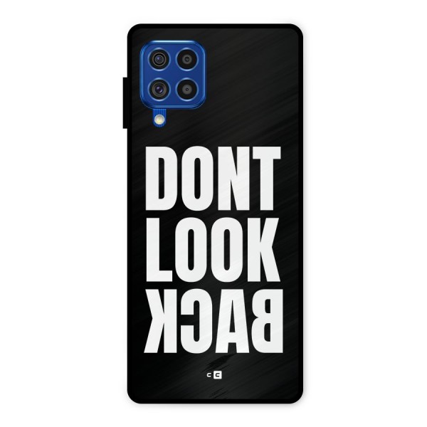 Dont Look Back Metal Back Case for Galaxy F62