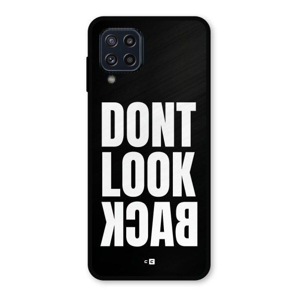 Dont Look Back Metal Back Case for Galaxy M32