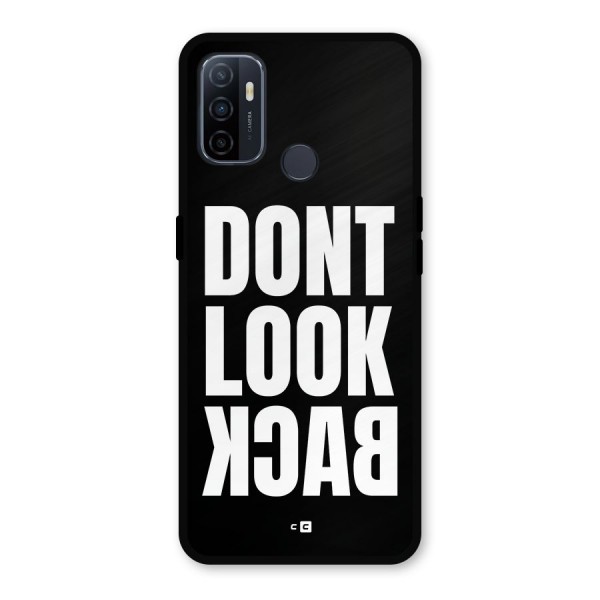 Dont Look Back Metal Back Case for Oppo A53