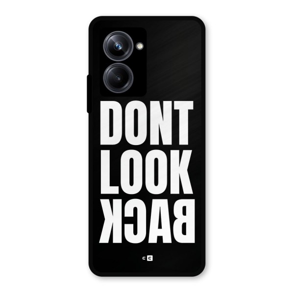 Dont Look Back Metal Back Case for Realme 10 Pro