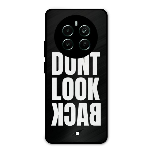 Dont Look Back Metal Back Case for Realme 12 Plus