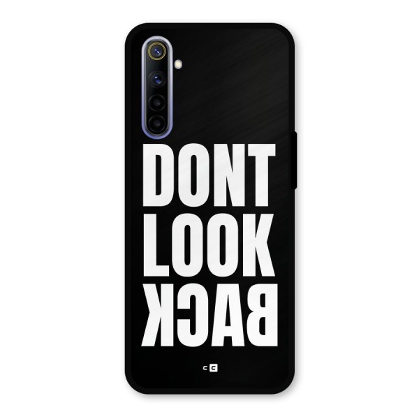 Dont Look Back Metal Back Case for Realme 6