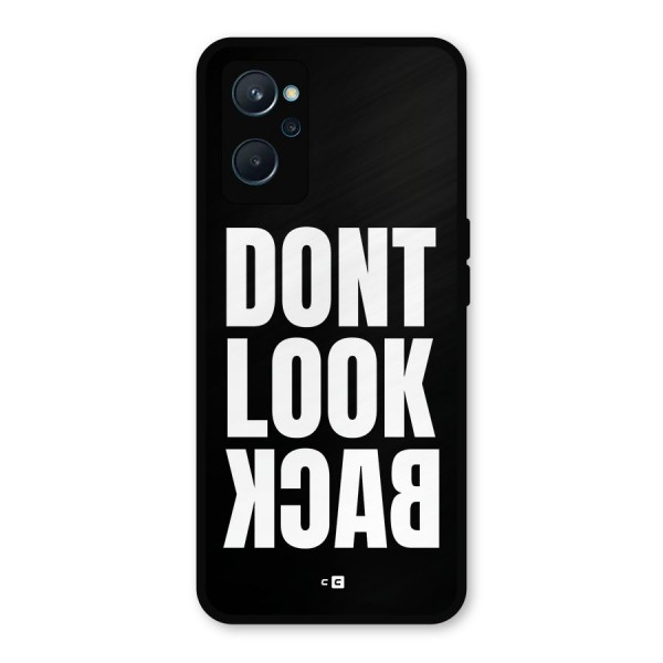 Dont Look Back Metal Back Case for Realme 9i