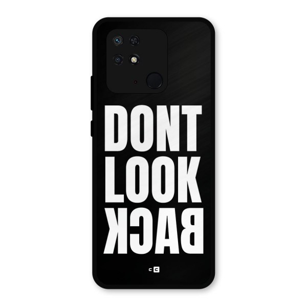 Dont Look Back Metal Back Case for Redmi 10