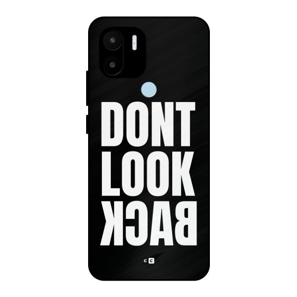 Dont Look Back Metal Back Case for Redmi A1 Plus