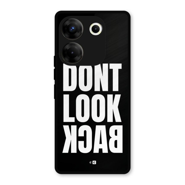 Dont Look Back Metal Back Case for Tecno Camon 20