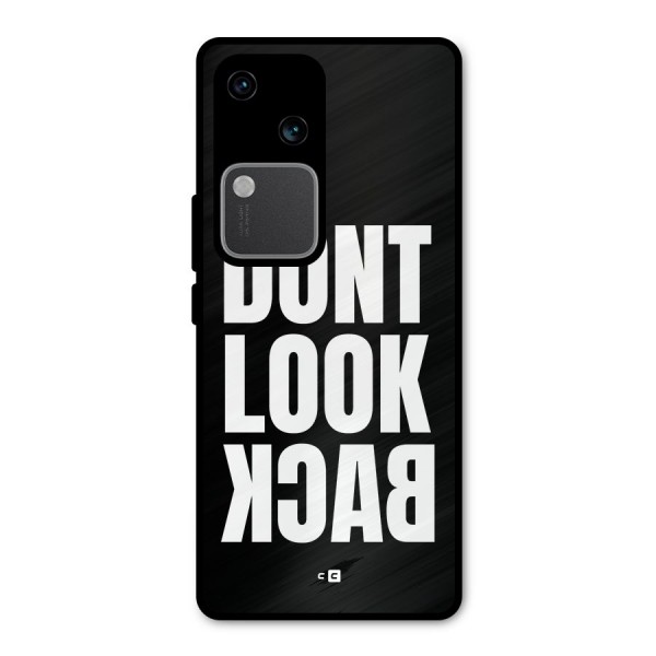 Dont Look Back Metal Back Case for Vivo V30 Pro