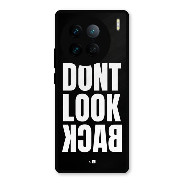 Dont Look Back Metal Back Case for Vivo X90 Pro