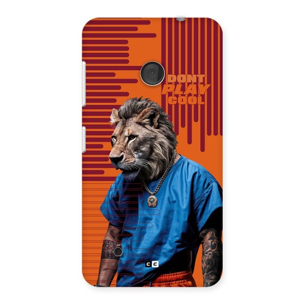 Dont Play Cool Back Case for Lumia 530