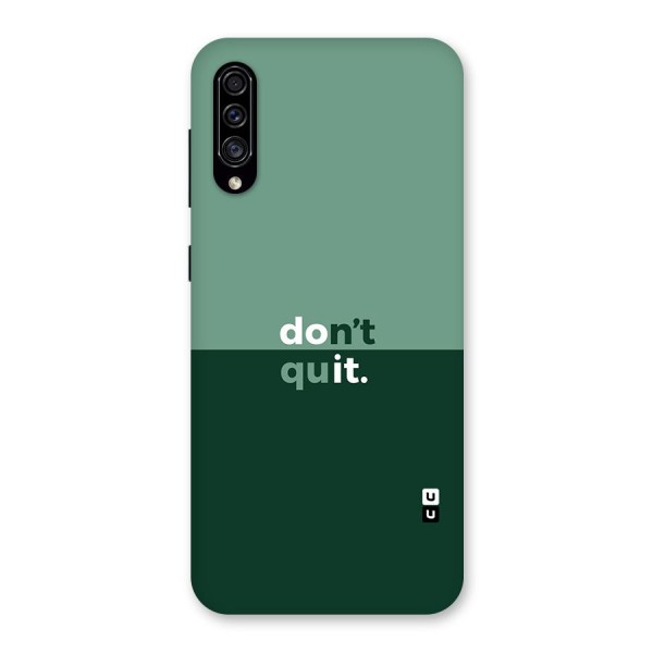 Dont Quit Do It Back Case for Galaxy A30s