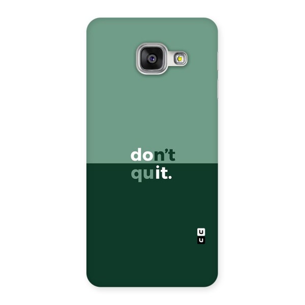 Dont Quit Do It Back Case for Galaxy A3 2016