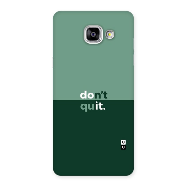 Dont Quit Do It Back Case for Galaxy A5 2016