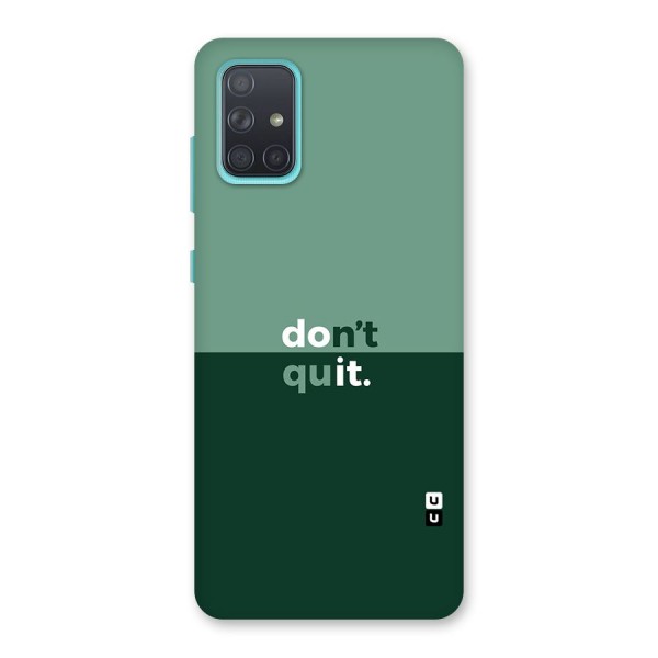 Dont Quit Do It Back Case for Galaxy A71