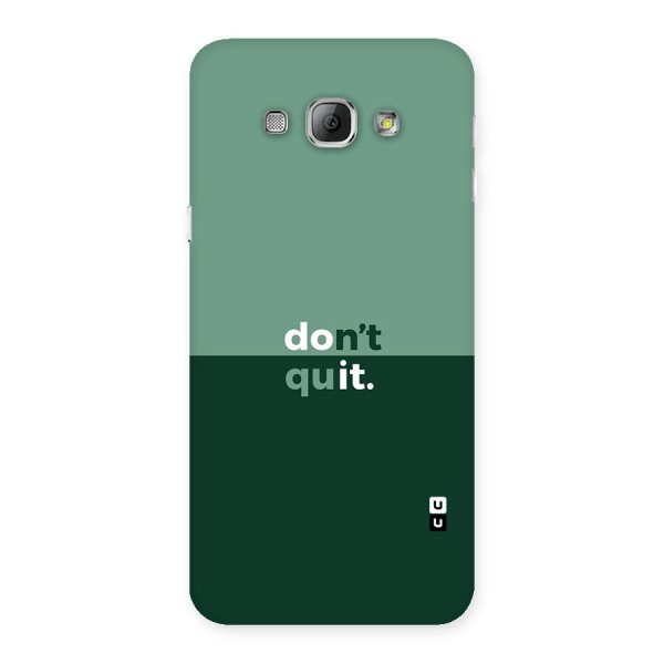 Dont Quit Do It Back Case for Galaxy A8