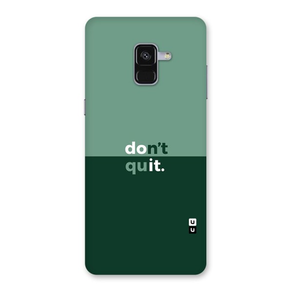 Dont Quit Do It Back Case for Galaxy A8 Plus