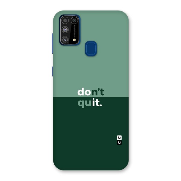 Dont Quit Do It Back Case for Galaxy F41