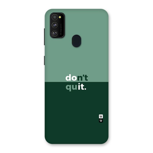 Dont Quit Do It Back Case for Galaxy M30s