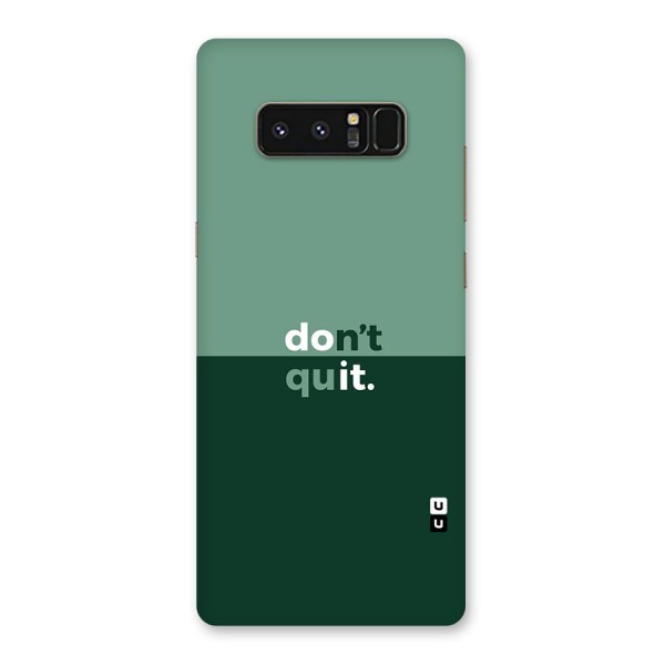 Dont Quit Do It Back Case for Galaxy Note 8