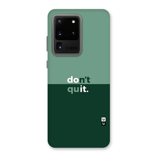 Dont Quit Do It Back Case for Galaxy S20 Ultra