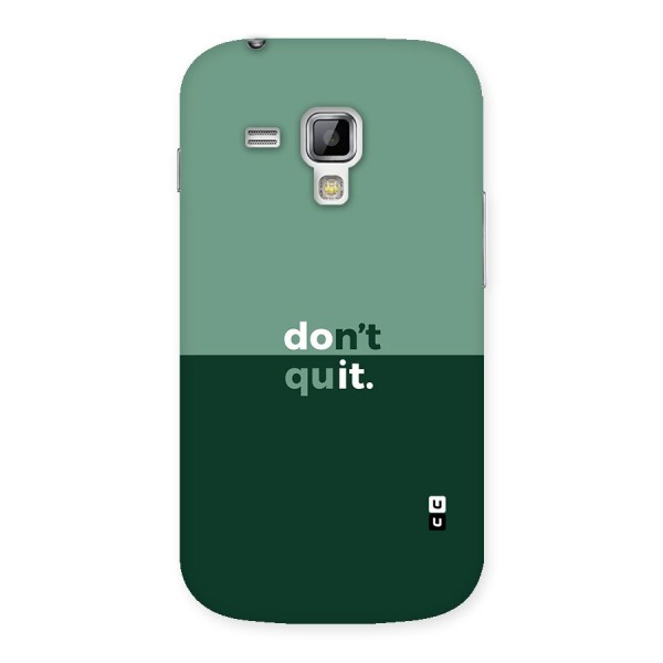 Dont Quit Do It Back Case for Galaxy S Duos