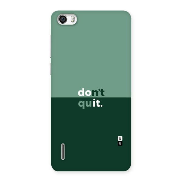 Dont Quit Do It Back Case for Honor 6