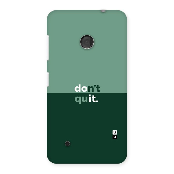 Dont Quit Do It Back Case for Lumia 530