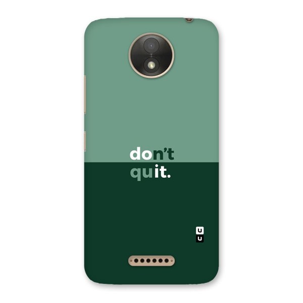 Dont Quit Do It Back Case for Moto C Plus